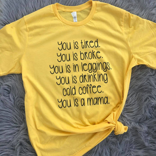 You is a Mama Tshirt