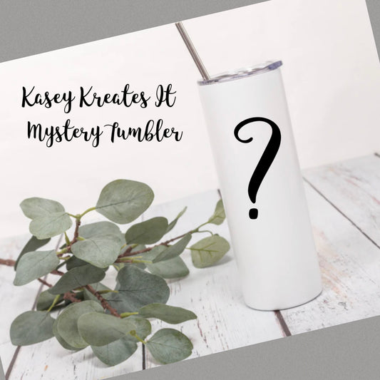 “Kasey Kreates It” Mystery Tumbler