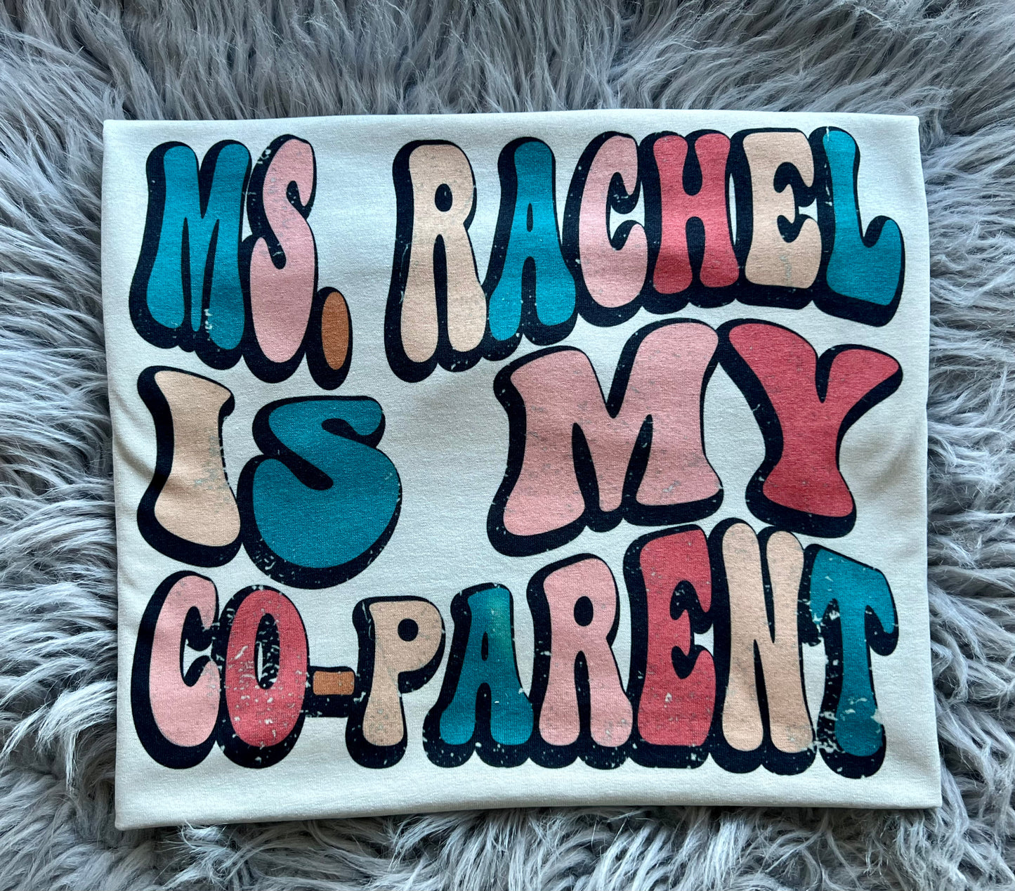 Ms. Rachel is my Co-Parent T-shirt