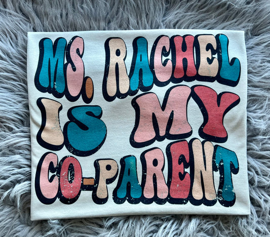 Ms. Rachel is my Co-Parent T-shirt