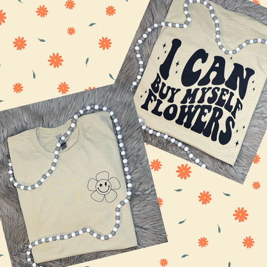 I can buy myself flowers T-shirt